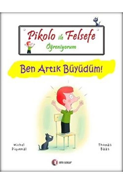 Timaş Çocuk Pikolo ile Felsefe Öğreniyorum - Ben Artık Büyüdüm!