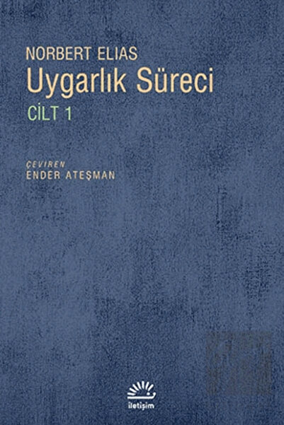 İletişim Yayınları Uygarlık Süreci Cilt 1