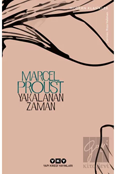 Yapı Kredi Yayınları Yakalanan Zaman / Kayıp Zamanın Izinde