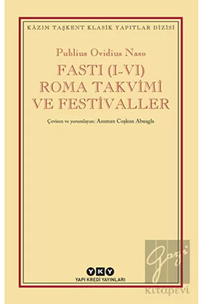 Yapı Kredi Yayınları Fasti (I-VI) Roma Takvimi Ve Festivaller
