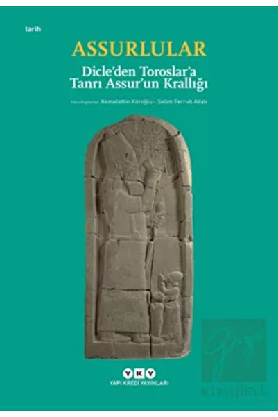 Yapı Kredi Yayınları Assurlular - Dicle Den Toroslar A Tanrı Assur Un Krallığ...