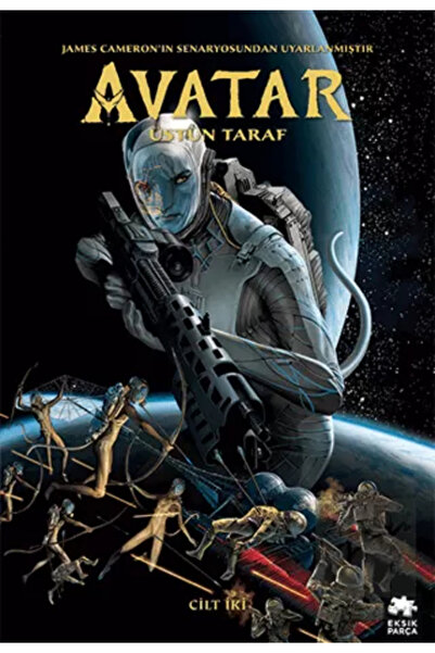 Eksik Parça Yayınları Avatar: Üstün Taraf - Cilt Iki / Sherri L. Smith / / 97...
