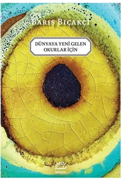İletişim Yayınları Dünyaya Yeni Gelen Okurlar Için
