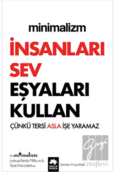 Genel Markalar Minimalizm: İnsanları Sev Eşyaları Kullan