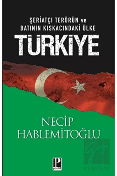 Genel Markalar Şeriatçı Terörün Ve Batının Kıskacındaki Ülke Türkiye Necip Ha...