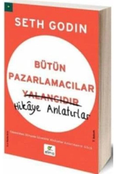 ELMA Yayınevi Bütün Pazarlamacılar Yalancıdır Hikaye Anlatır