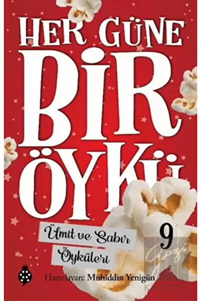 Uğurböceği Yayınları Ümit Ve Sabır Öyküleri - Her Güne Bir Öykü 9 _son Baskı ...
