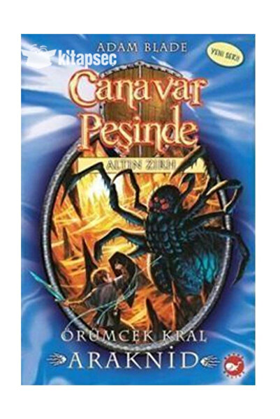 Beyaz Balina Yayınları Canavar Peşinde Serisi 11 - Altın Zırh (örümcek Kral A...