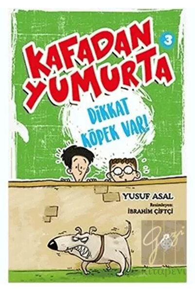 Uğurböceği Yayınları Kafadan Yumurta 3: Dikkat Köpek Var!