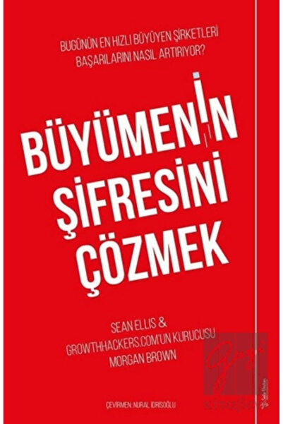 Sola Unitas Büyümenin Şifresini Çözmek (sean Ellis, Morgan Brown)
