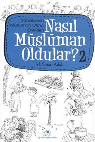 Uğurböceği Yayınları Nasıl Müslüman Oldular - 2 - Sahabilerin Müslüman Olma Ö...