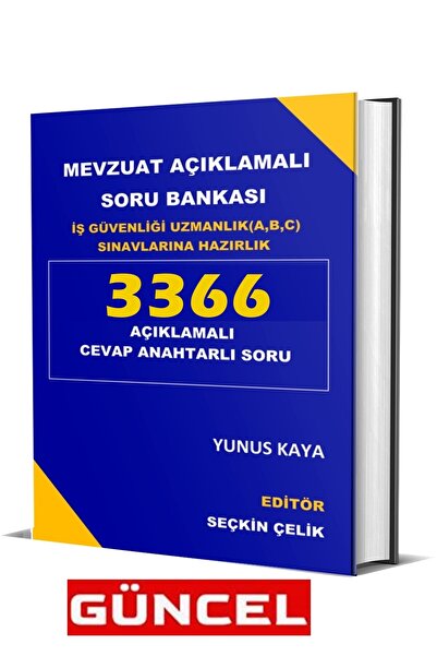 İSGKİTAP Mevzuat Açıklamalı Soru Bankası-iş Sağlığı Ve Güvenliği-isg-igu(A,B,...