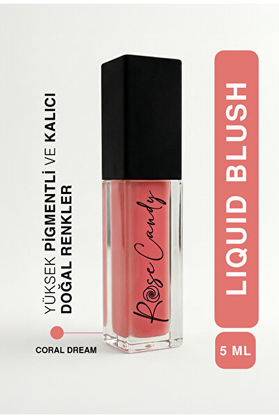 Rose Candy Kalıcı Yüksek Pigment & Parlak Bitişli Likit Allık|Turuncu|Coral D...