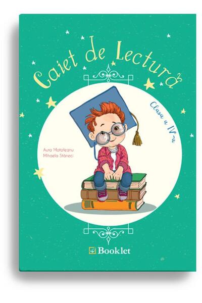Editura Booklet Caiet de lectura pentru clasa a IV-a, Mihaela Stan