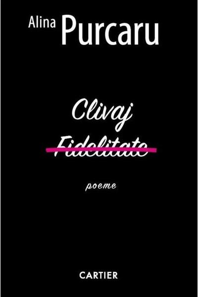 Editura Cartier Cleavage. Fidelity (poems), Alina Purcaru