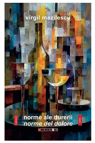 Editura Eikon Norms of pain / Norms del dolore, Virgil Mazil