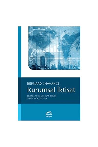 İletişim Yayınları Kurumsal İktisat / Bernard Chavance