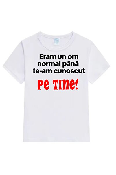 MARİ Tricou personalizat ,, până te-am cunoscut " ,alb