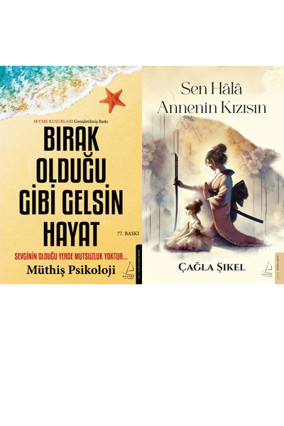 Destek Yayınları Bırak Olduğu Gibi Gelsin Hayat ve Sen Hâlâ Annenin Kızısın