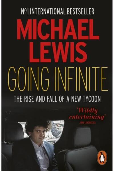 Penguin Books Ltd. Going Infinite : The Rise and Fall of a New Tycoon