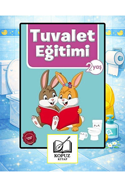 TÜRKİYE İŞ BANKASI KÜLTÜR YAYINLARI Tuvalet Eğitimi (2 Yaş) - Çocuk Masal Kit...