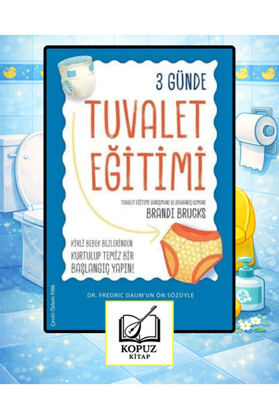 TÜRKİYE İŞ BANKASI KÜLTÜR YAYINLARI 3 Günde Tuvalet Eğitimi - Çocuk Masal Kit...