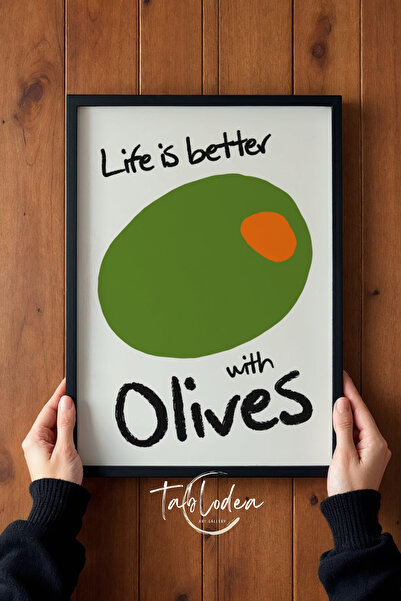 tablodea Stilul Pinterest: Viața este mai bună cu măsline, decor de bucătărie...