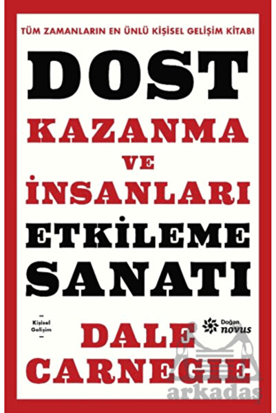 Doğan Novus Dost Kazanma Ve İnsanları Etkileme Sanatı
