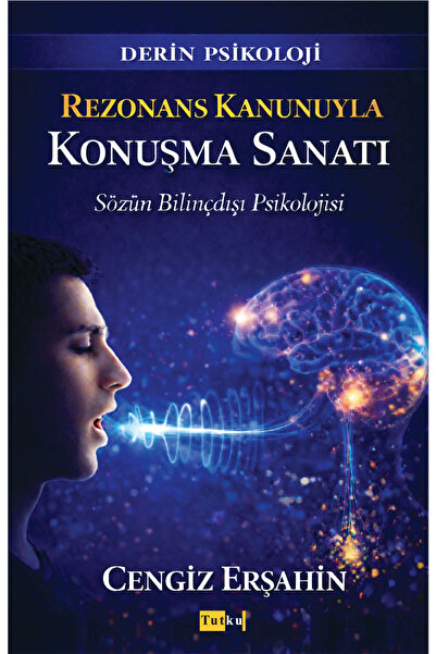 Tutku Yayınevi Rezonans Kanunuyla Konuşma Sanatı - Cengiz Erşahin