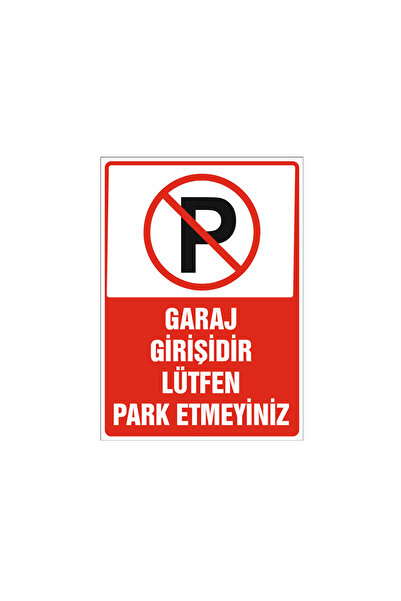 hazıral Garaj önüdür park etmeyiniz levhası