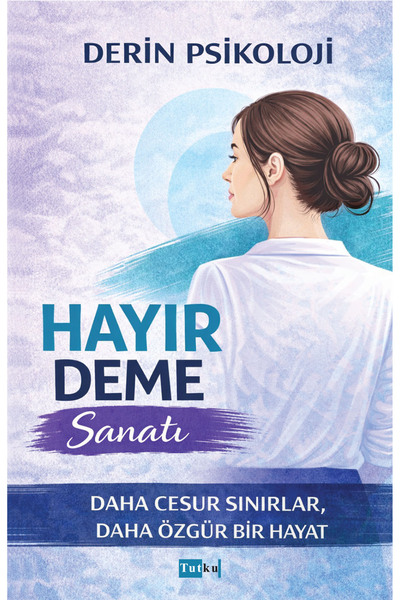 Tutku Yayınevi Hayır Deme Sanatı