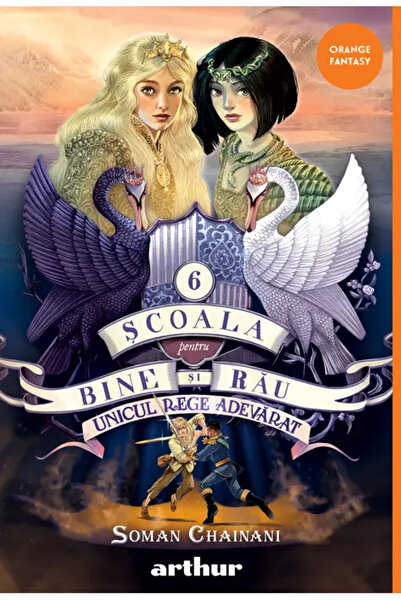 ARTHUR Scoala Pentru Bine Si Rau 6. Unicul Rege Adevarat (Soman Chainani) Ora...