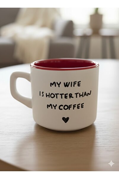 PALTO TASARIM My Wife Is Hotter Than My Coffee White Venus Mug - Gift Mug Cup