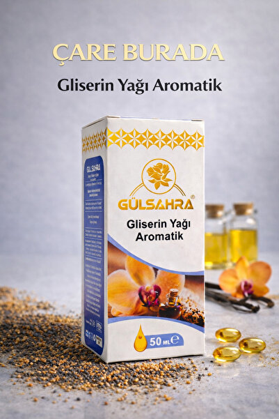 Çare Burada Gliserin Yağı Aromatik (50 Ml)