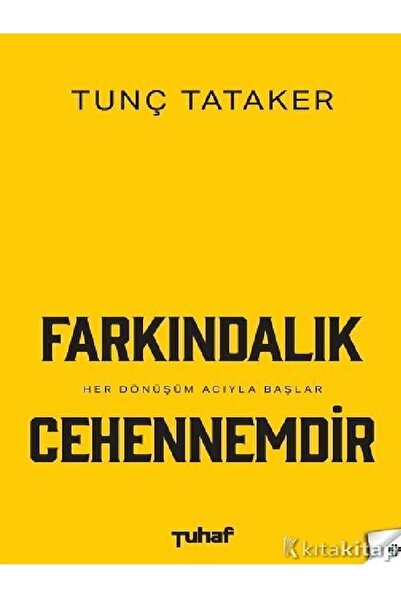 Destek Yayınları Tunç Tataker - Farkındalık Cehennemdir ( ÜCRETSİZ KARGO )