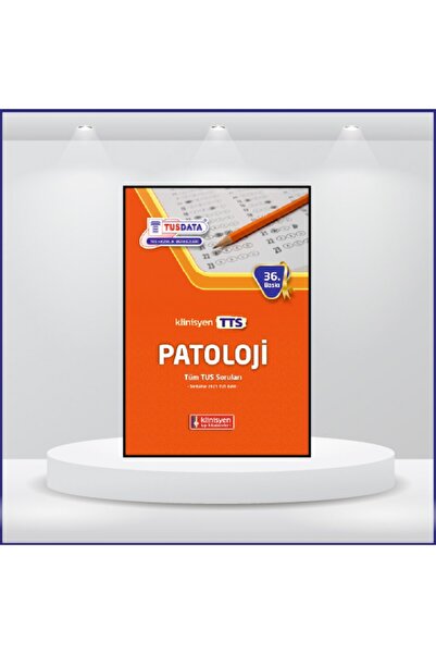 Klinisyen Tıp Kitabevleri Tusdata Tüm TUS Soruları Patoloji ( 36.Baskı )
