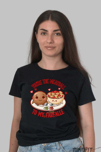 GILDAN Tricou Valentine S Day Cuplu You Re The Meatball To My Farfalle Dama