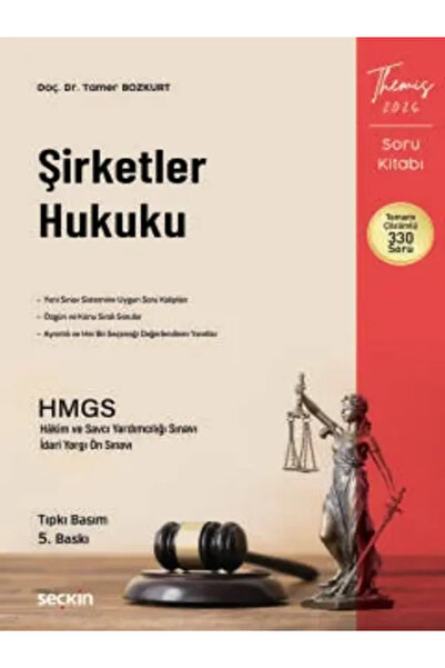 Seçkin Yayıncılık THEMIS – Şirketler Hukuku Soru Kitabı Doç. Dr. Tamer Bozkurt