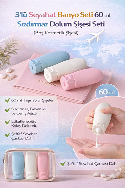 Hane Dostu 3’lü Seyahat Banyo Seti 60 ml - Sızdırmaz Dolum Şişesi Seti (Boş K...