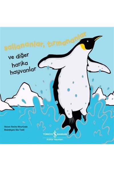 TÜRKİYE İŞ BANKASI KÜLTÜR YAYINLARI Rockers, Climbers, and Other Amazing Animals