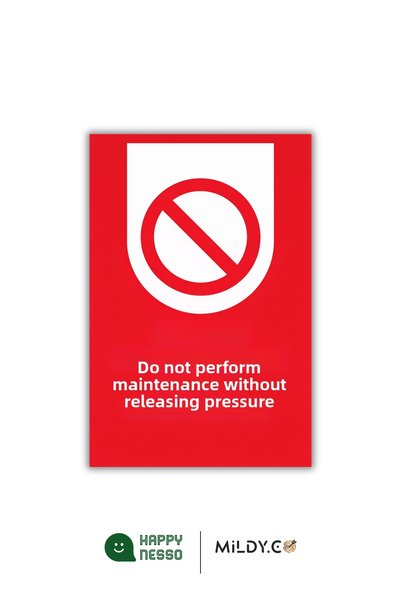 Happynesso Sign from the Warning Sign Series,'Do Not Maintain Pressure Without Relief' - 35X25 cm 3 mm Forex