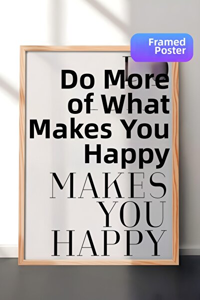 Postifull Faceți mai mult de ce vă face fericit Pictură înrămată, pictură ver...