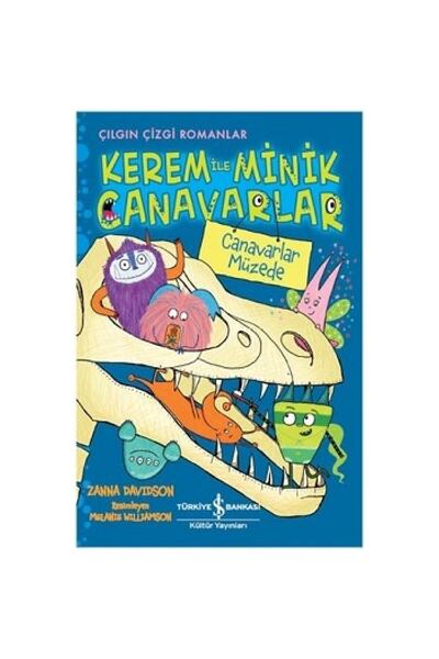 TÜRKİYE İŞ BANKASI KÜLTÜR YAYINLARI Kerem ile Minik Canavarlar – Canavarlar M...