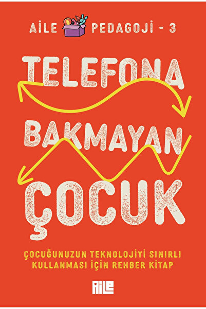 Aile Yayınları Telefona Bakmayan Çocuk