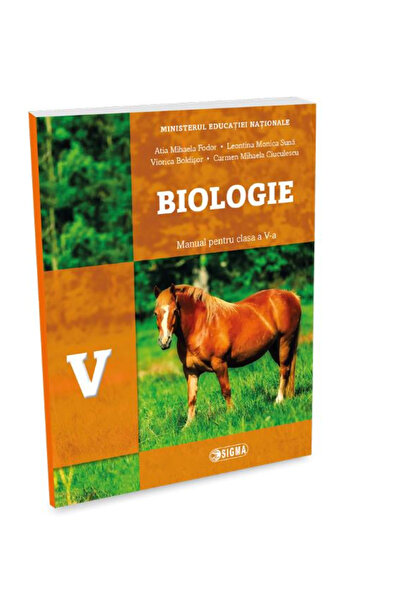 Sigma Biologie - Clasa 5 - Manual - Atia Mihaela Fodor, Leontina Monica Suna