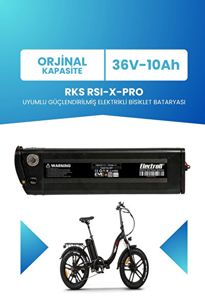 ELECTROLL RKS RSI-X-PRO Uyumlu 36V 10Ah Güçlendirilmiş Elektrikli Bisiklet Ba...