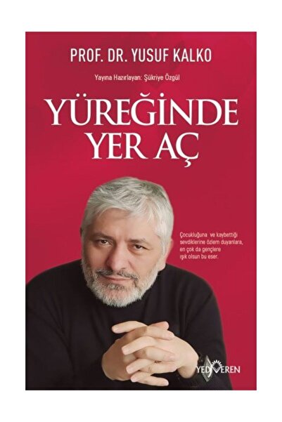 Yediveren Yayınları Yüreğinde Yer Aç, Yusuf Kalko, , Yüreğinde Yer Aç Kitabı,...