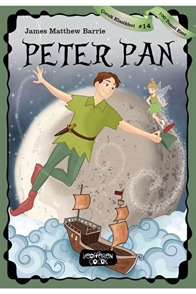Yediveren Çocuk Peter Pan-100 Temel Eser-çocuk Klasikleri 14