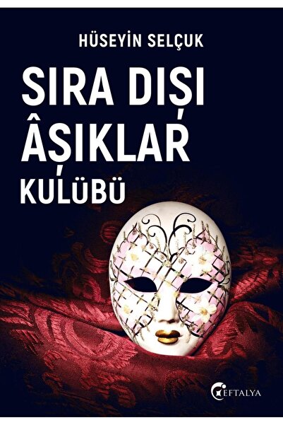 Yediveren Yayınları Sıra Dışı Âşıklar Kulübü - Hüseyin Selçuk