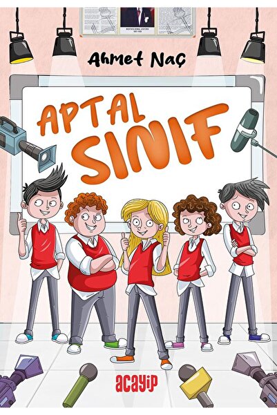 Acayip Kitaplar Aptal Sınıf/Ahmet Naç/Acayip